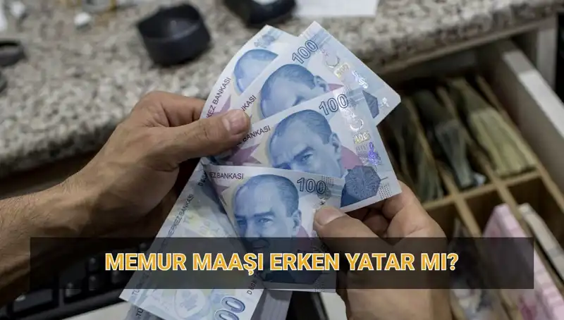 Bayram Öncesi Memur Maaşları Ne Zaman Yatacak? İşte Tüm Detaylar